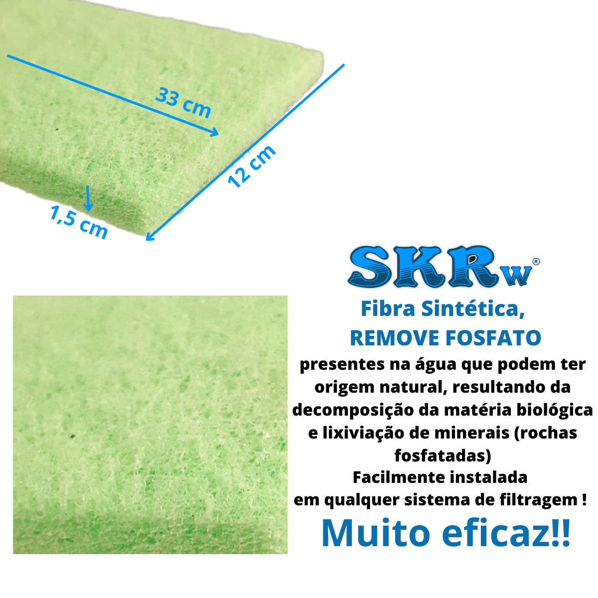 SKRw ESPONJA FILTRANTE REMOVE FOSFATO   33X12CM